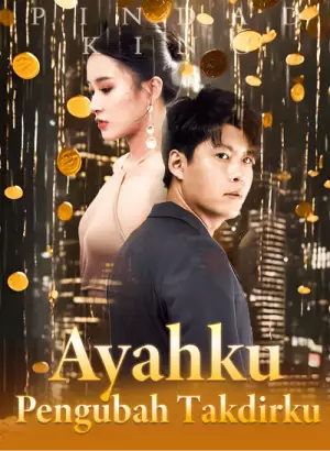Poster Ayahku Pengubah Takdirku