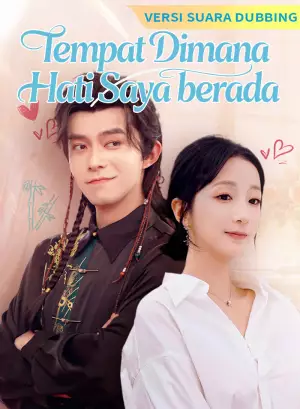 Poster [Versi suara dubbing] Tempat Dimana Hati Saya berada