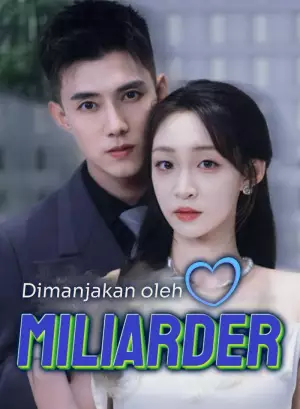 Poster Dimanjakan oleh Miliarder